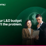 Discover how can you optimize your L&D budget for better business results.